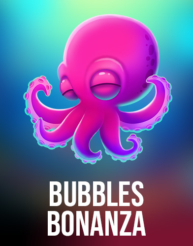 Bubbles Bonanza