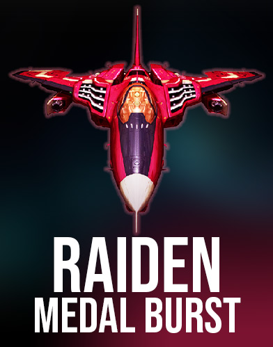 Raiden Medal Burst