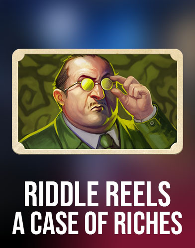 Riddle Reels a case of riches