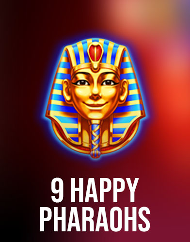 9 Happy Pharaohs