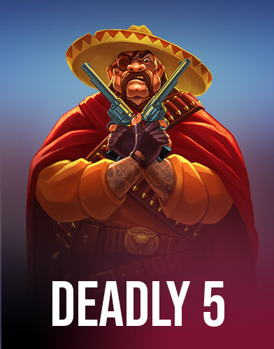 Deadly 5