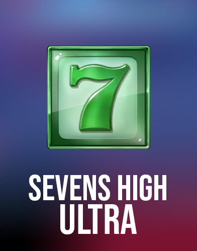 Sevens High Ultra