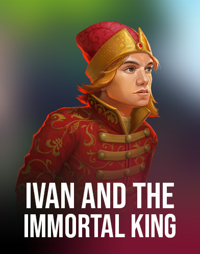 Ivan and the Immortal King