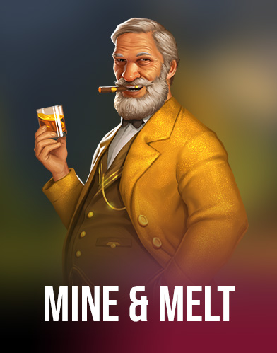Mine & Melt