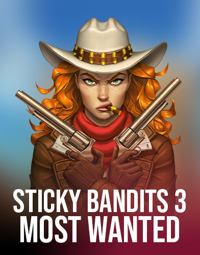 Sticky Bandits 3 Most Wanted