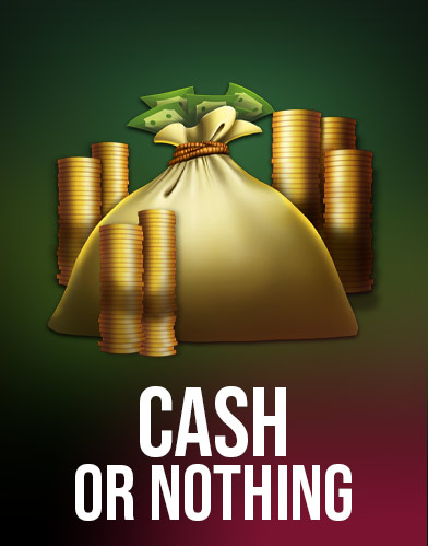 Cash or Nothing