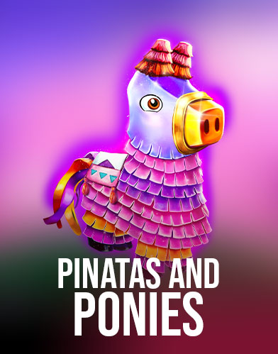 Pinatas and Ponies