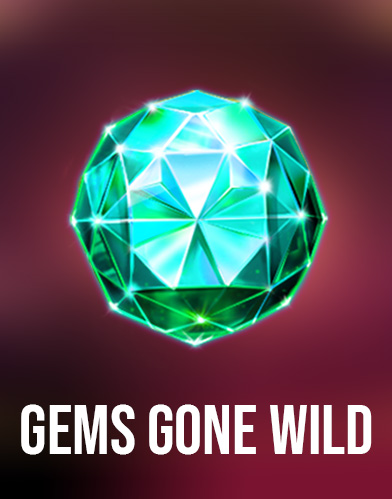 Gems Gone Wild