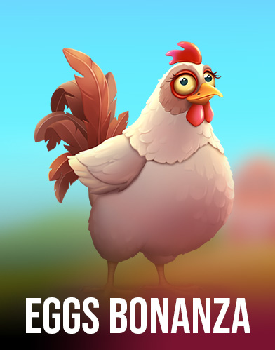 Eggs Bonanza