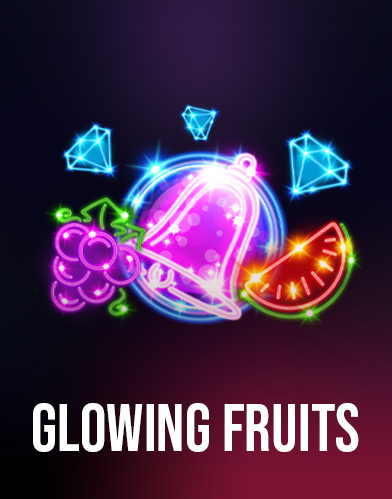 Glowing Fruits