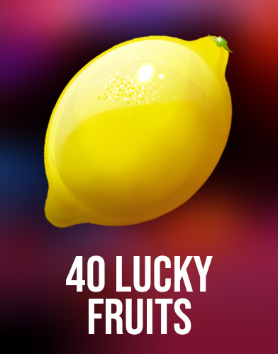 40 Lucky Fruits