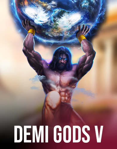 Demi Gods V