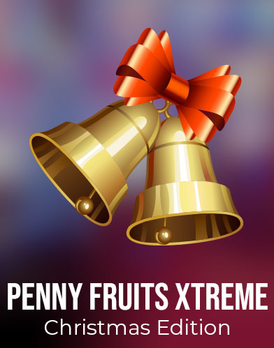 Penny Fruits Xtreme Christmas Edition