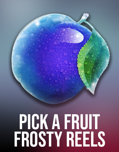 Pick A Fruit - Frosty Reels