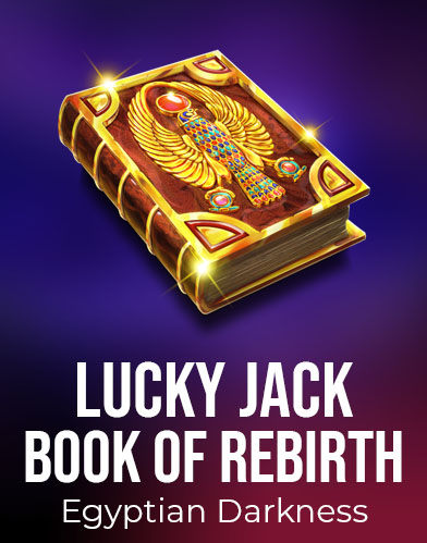 Lucky Jack - Book Of Rebirth - Egyptian Darkness