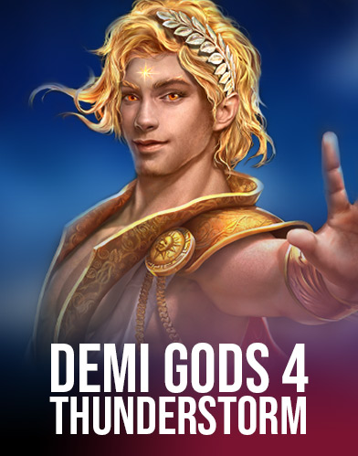 Demi Gods IV Thunderstorm