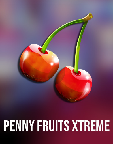 Penny Fruits Xtreme