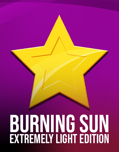 Burning Sun Extremely Light Edition