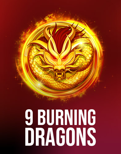 9 Burning Dragons