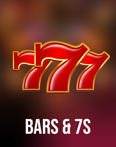 Bars & 7s