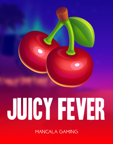Juicy Fever
