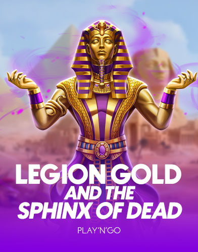  Legion Gold and the Sphinx of Dead