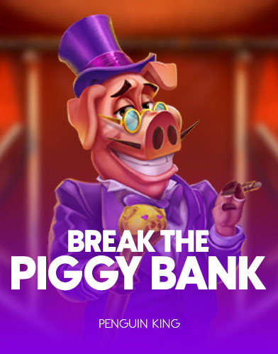 Break the Piggy Bank