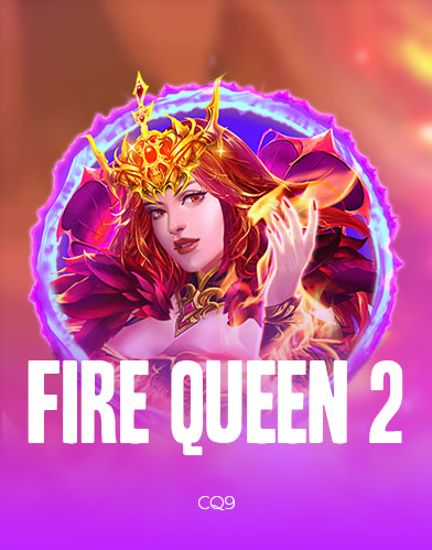 Fire Queen 2