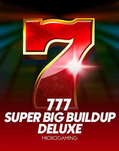 777 Super BigBuildUp™ Deluxe™