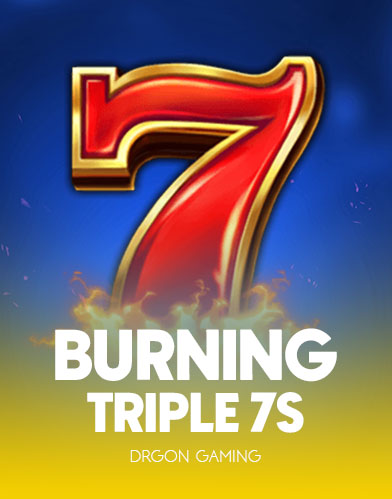 Burning Triple 7s