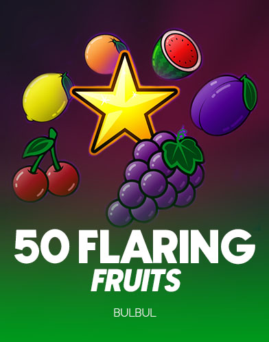 50 Flaring Fruits