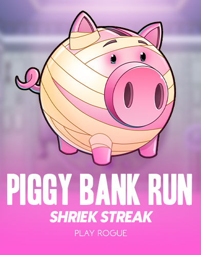 Piggy Bank Run - Shriek Streak
