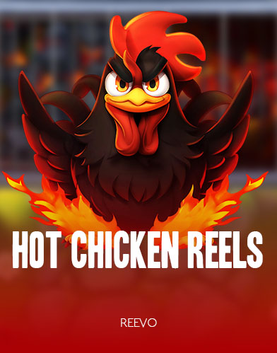 Hot Chicken Reels