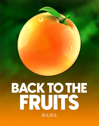 Back to the Fruits