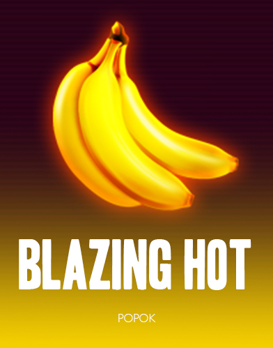 Blazing Hot