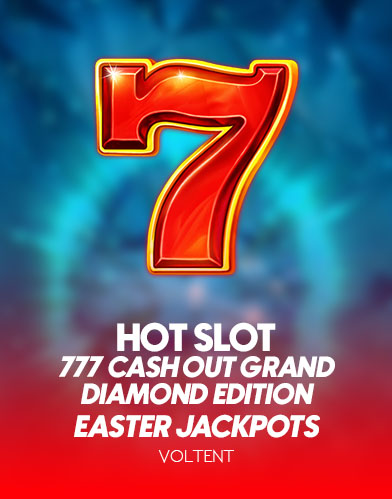 Hot Slot: 777 Cash Out Grand Diamond Edition Easter Jackpots