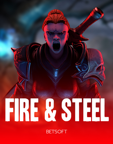 Fire & Steel
