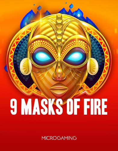 9 Masks Of Fire