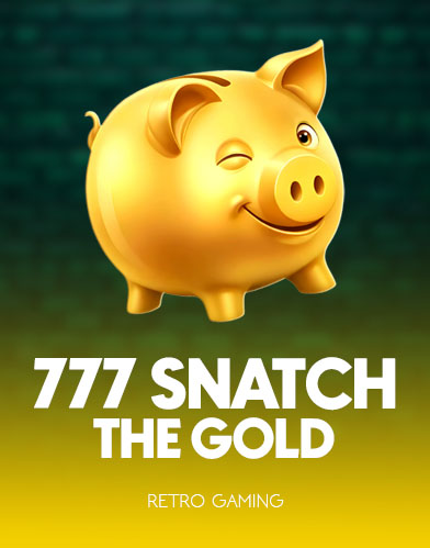 777 - Snatch The Gold