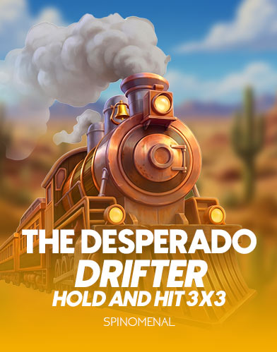The Desperado Drifter - Hold & Hit 3x3