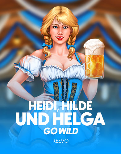 Heidi, Hilde und Helga: Go Wild
