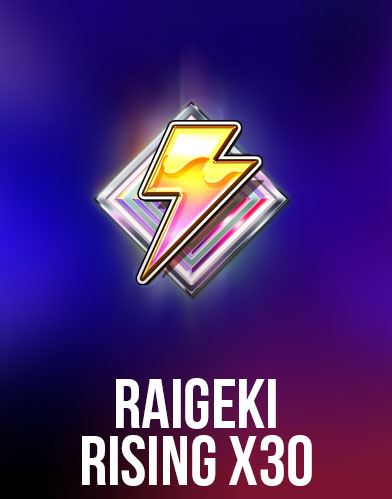 Raigeki Rising x30