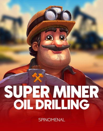 Super Miner - Oil Drilling