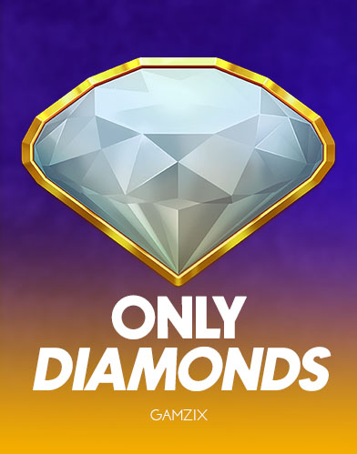 Only Diamonds