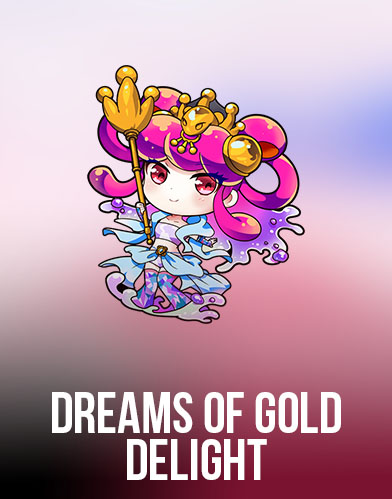 Dreams of Gold Delight