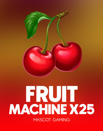 Fruit Machine x25