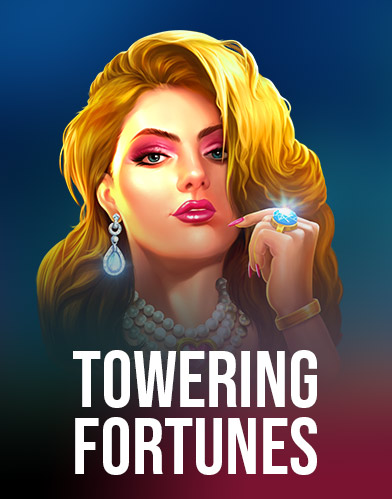 Towering Fortunes