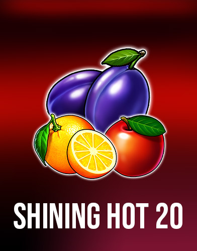 Shining Hot 20