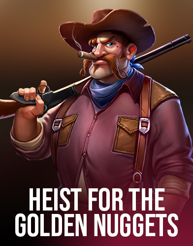 Heist for the Golden Nuggets