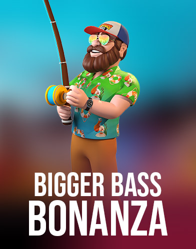 Bigger Bass Bonanza